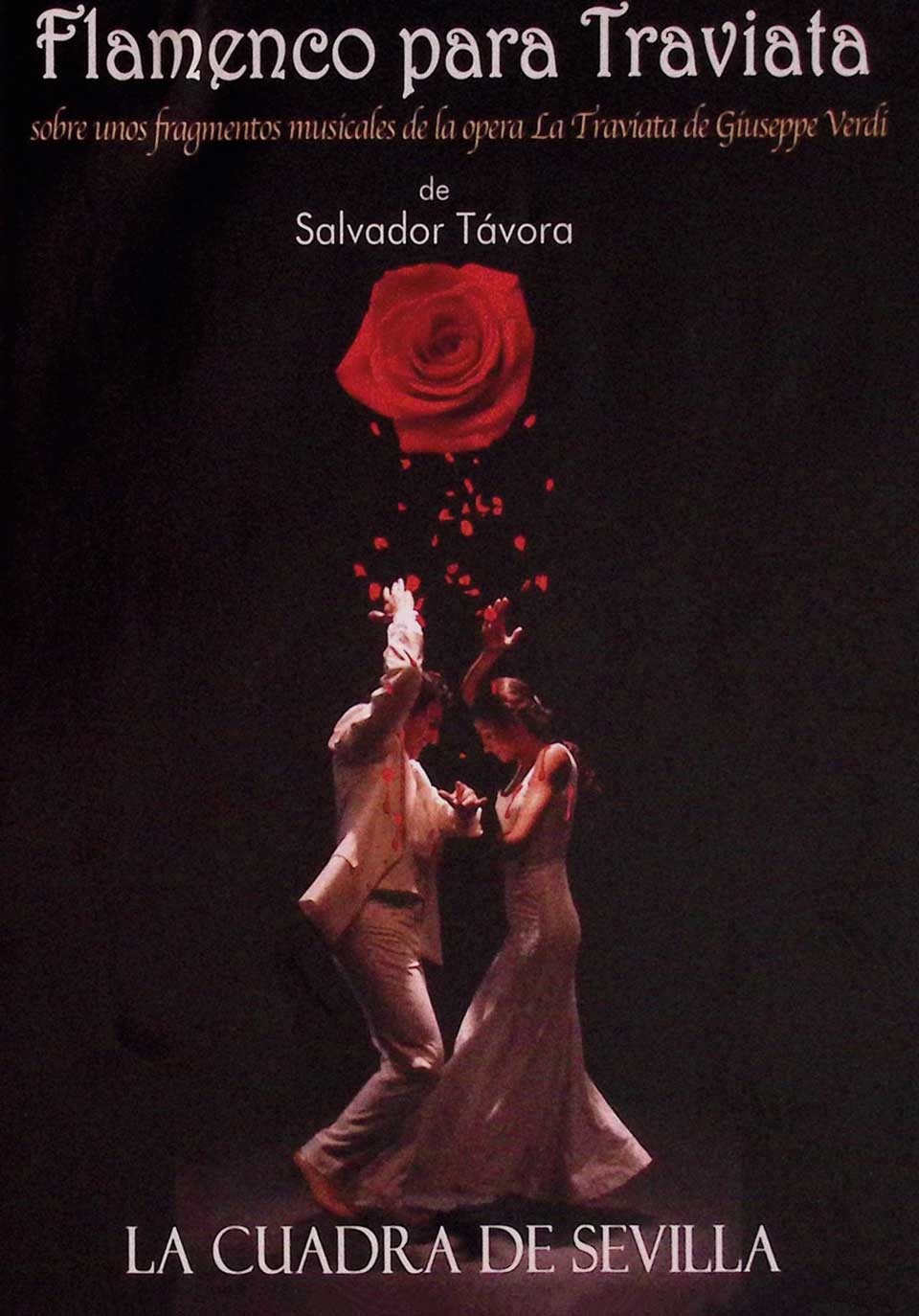 Flamenco para Traviata sobre unos fragmentos musicales de la ópera La Traviata de Giuseppe Verdi. La Cuadra de Sevilla