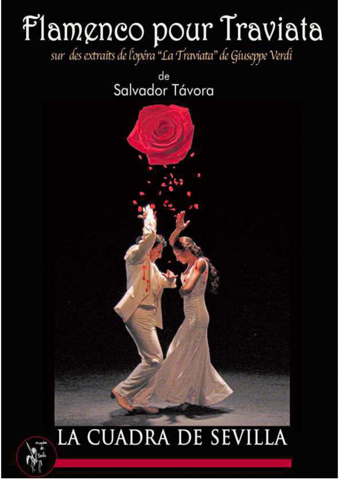 Flamenco pour Traviata sur des extraits de l´opéra La Traviata de Giuseppe Verdi de Salvador Tavora. La Cuadra de Sevilla