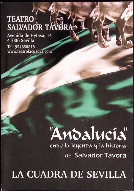"Andalucía" entre la leyenda y la historia de Salvador Távora. La Cuadra de Sevilla