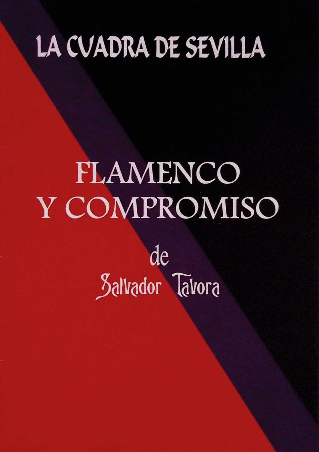 Flamenco y compromiso de Salvador Távora. La Cuadra de Sevilla