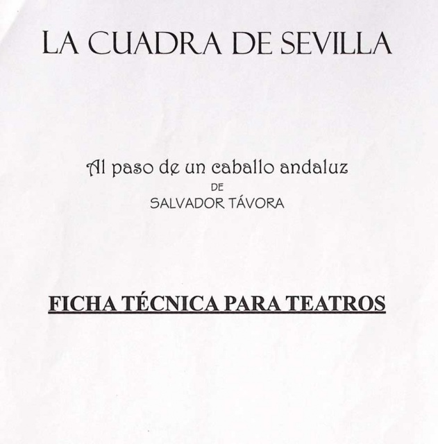 Ficha técnica para teatros. Al paso de un caballo andaluz de Salvador Távora. La Cuadra de Sevilla
