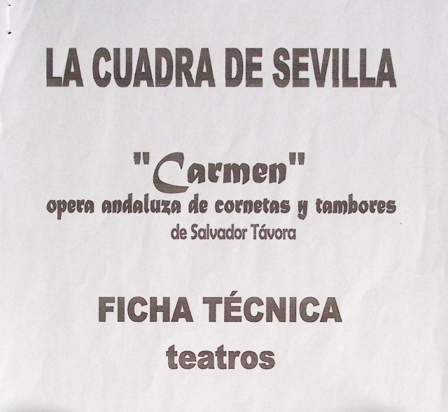 Ficha técnica teatros. "Carmen" ópera andaluza de cornetas y tambores de Salvador Távora. La Cuadra de Sevilla. 