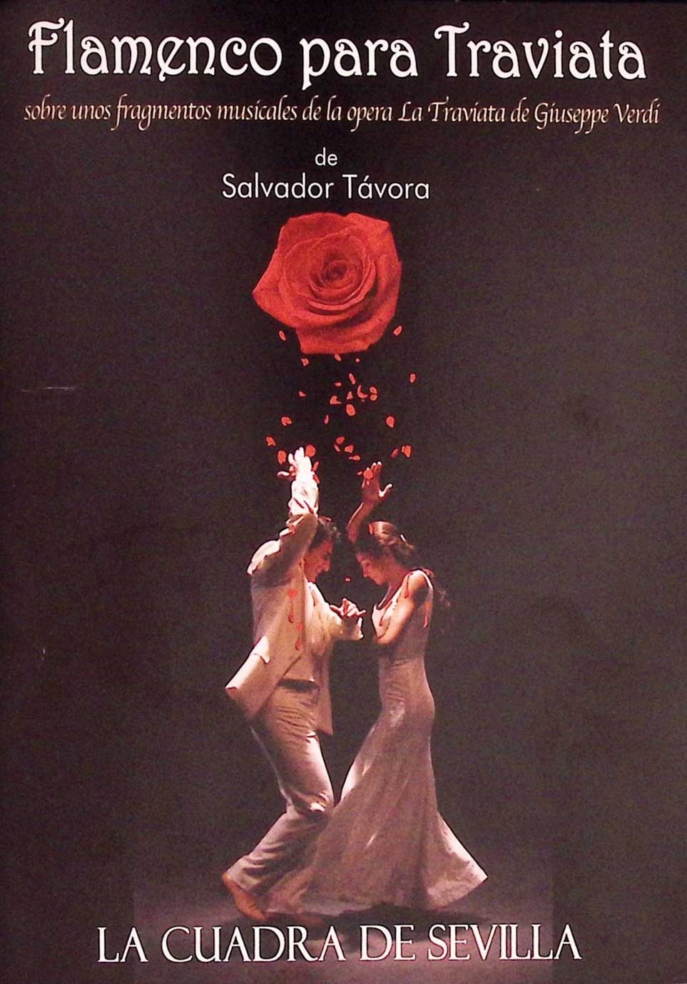 Flamenco para Traviata de Salvador Távora sobre unos fragmentos musicales de la ópera La Traviata de Giuseppe Verdi.  La Cuadra de Sevilla