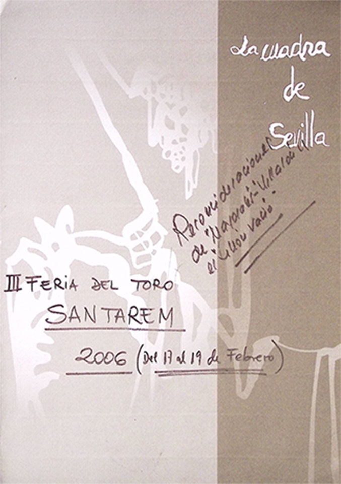 III Feria del Toro, Santarem, 2006 (del 17 al 19 de febrero). Reconsideraciones de “Mayorales”, “Villalón”, “El sillón vacío”.  La Cuadra de Sevilla