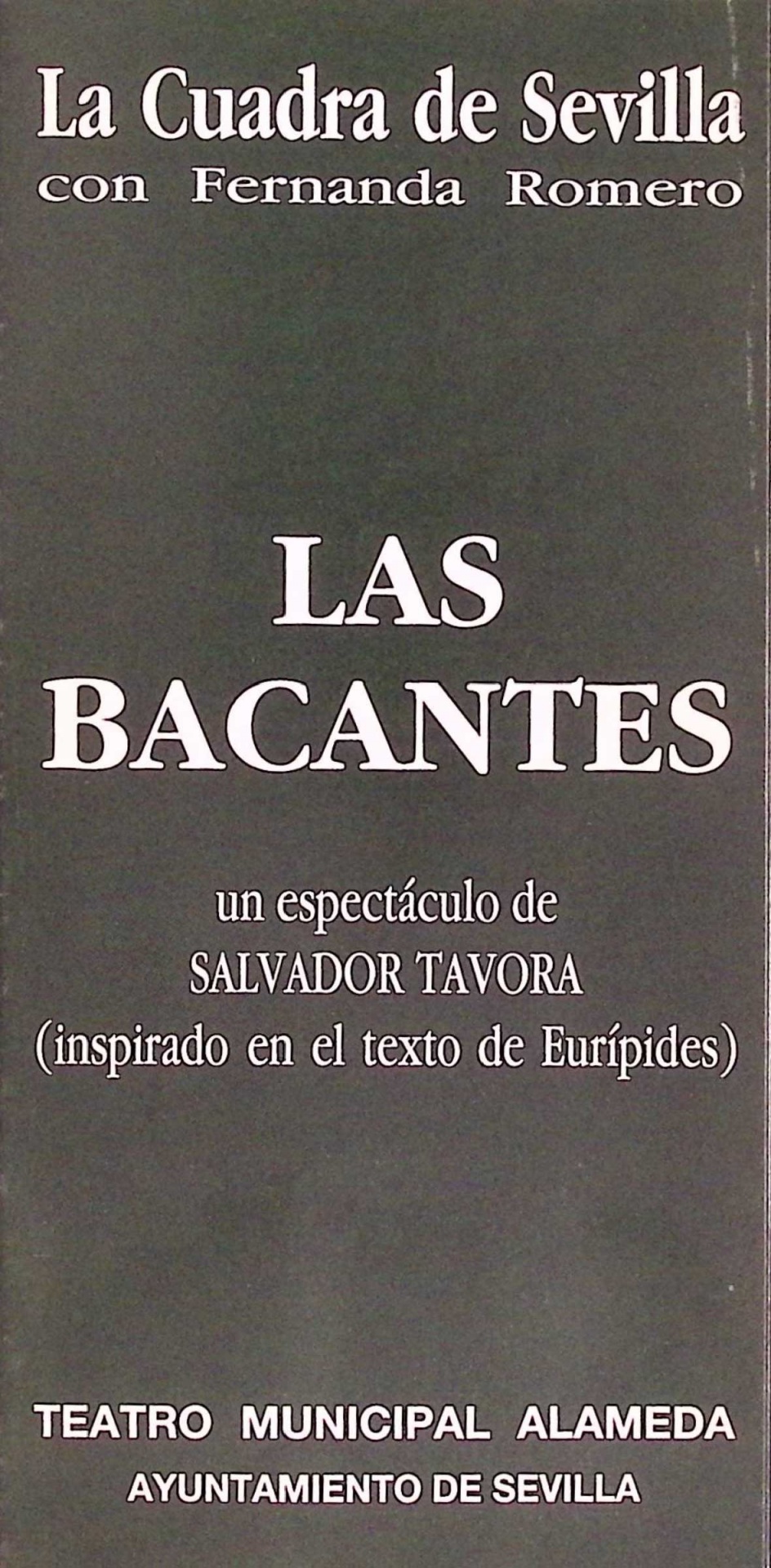 Las Bacantes un espectáculo de Salvador Távora (inspirado en el texto de Eurípides). La Cuadra con Fernanda Romero